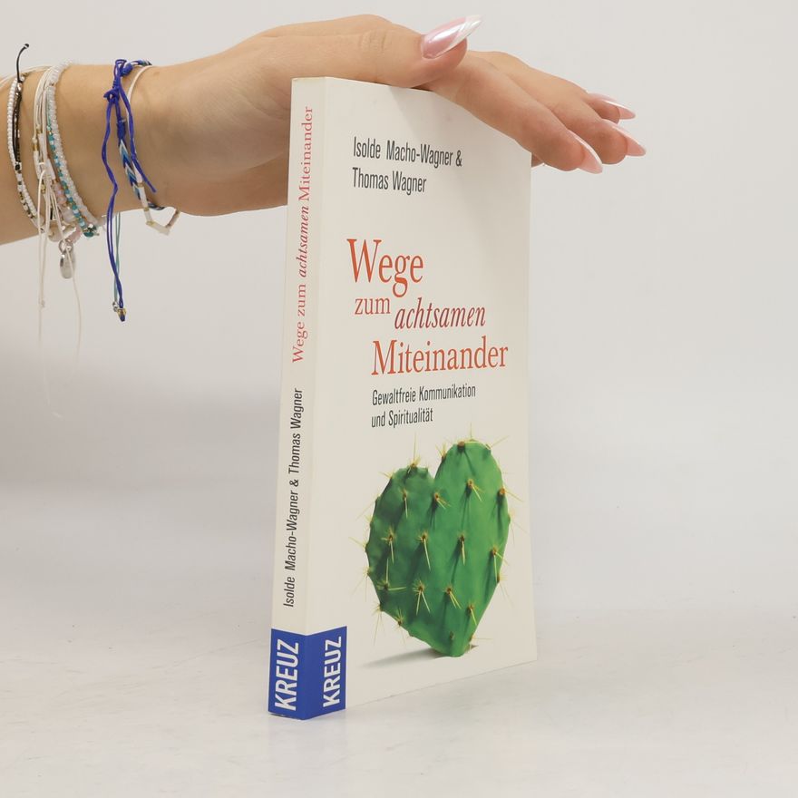 Isolde Macho Wege zum achtsamen Miteinander