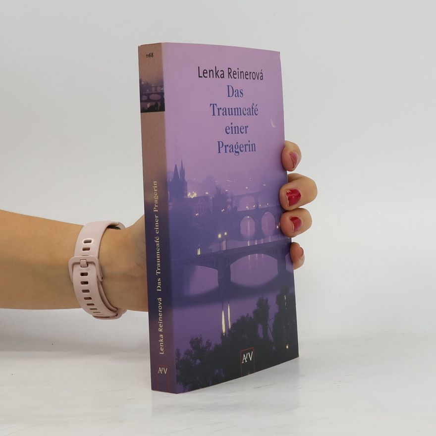 Lenka Reinerová Das Traumcafé einer Pragerin : Erzählungen