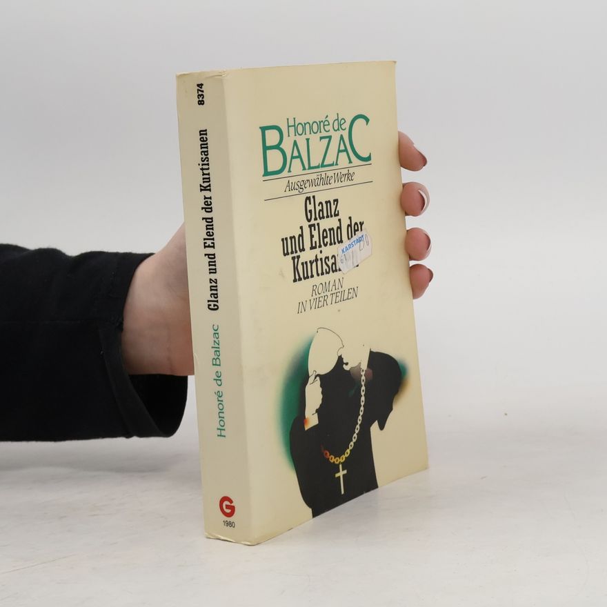 Honoré de Balzac Glanz und Elend der Kurtisanen