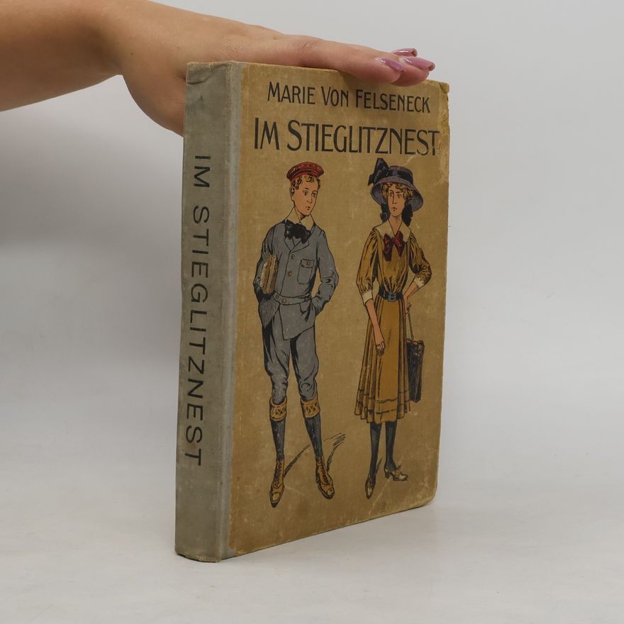 Marie Von Felseneck Im Stieglitznest