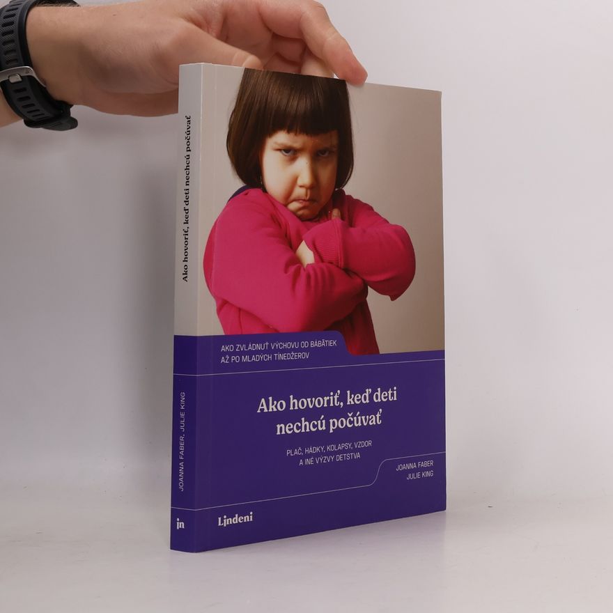 Joanna Faber Ako hovoriť, keď deti nechcú počúvať