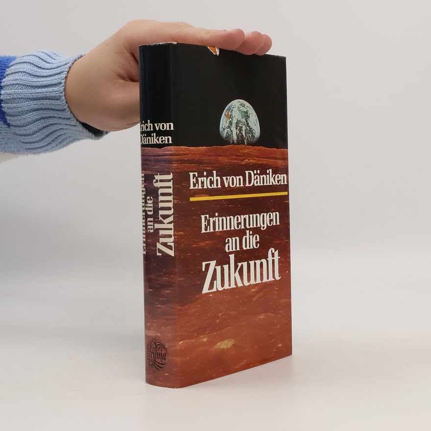 Erich von Däniken Erinnerungen an die Zukunft