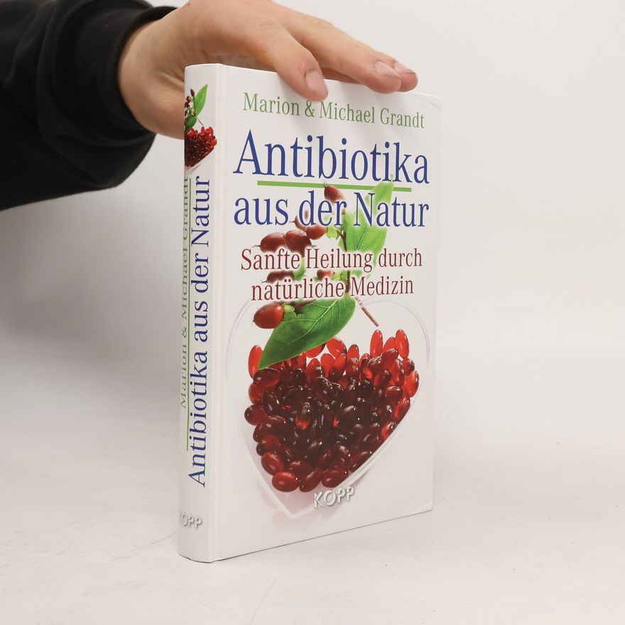 Marion Grandt Antibiotika aus der Natur