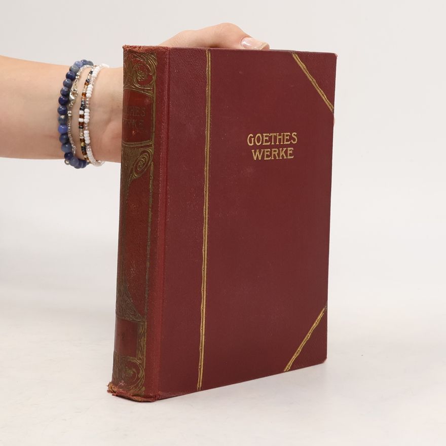 Johann Wolfgang von Goethe Goethes Werke. Erster Teil. Gedichte