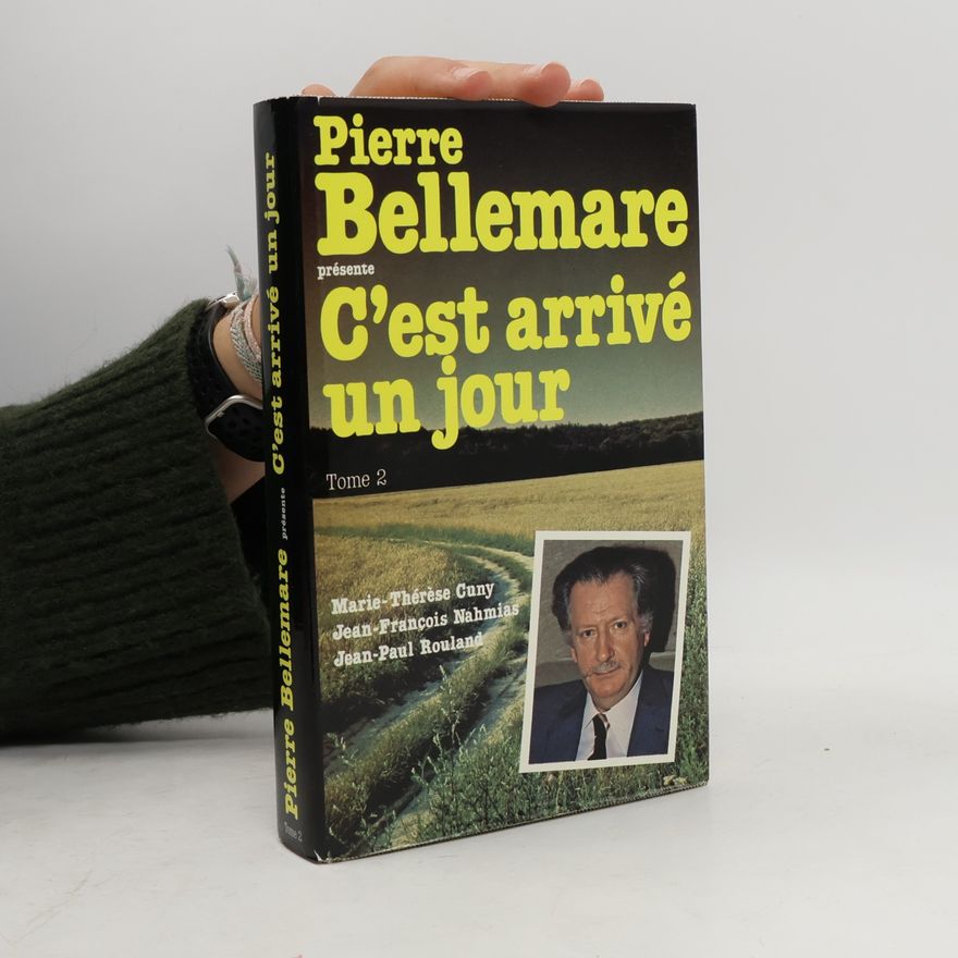 Pierre Bellemare C'est arrivé un jour
