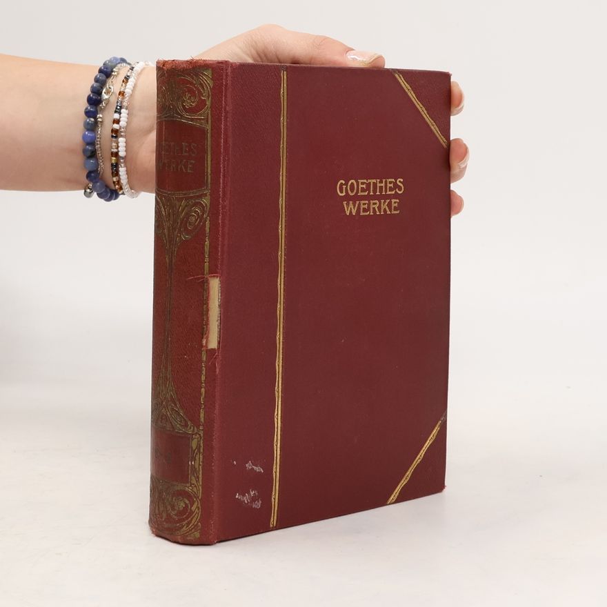 Johann Wolfgang von Goethe Goethes Werke. Sechster Teil