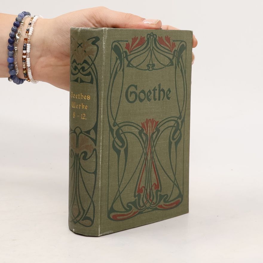 Johann Wolfgang von Goethe Goethes Werke. Auswahl in vierundzwanzig Bänden. Achter Band