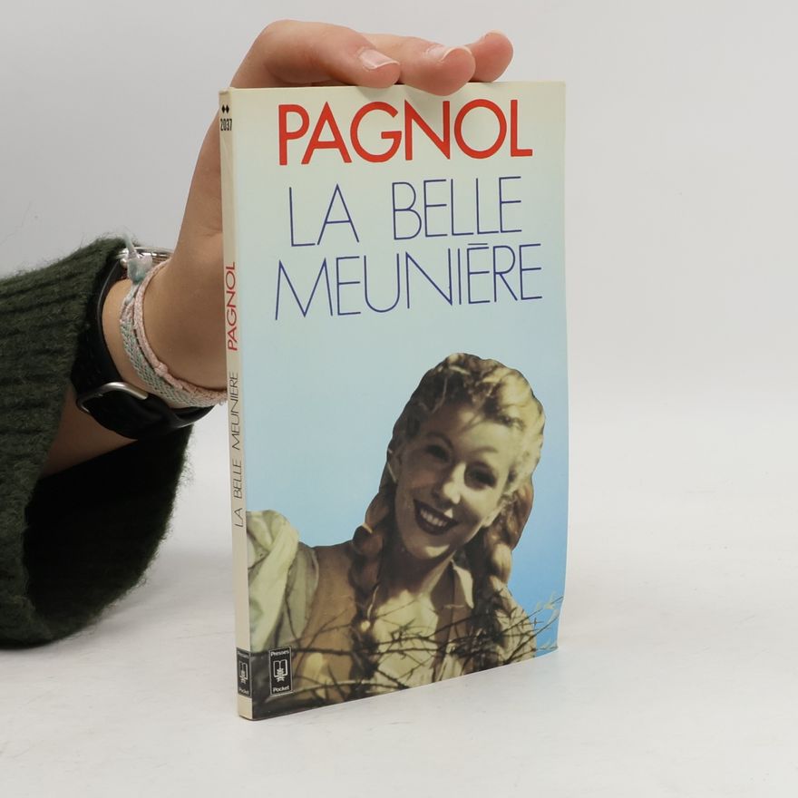 Marcel Pagnol La Belle meunière