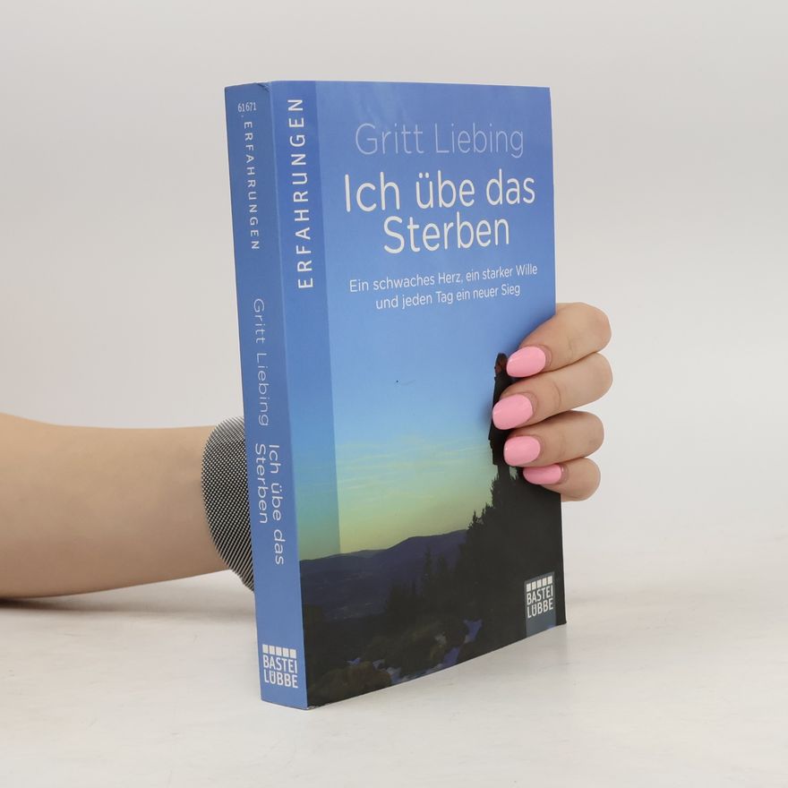 Gritt Liebing Ich übe das Sterben