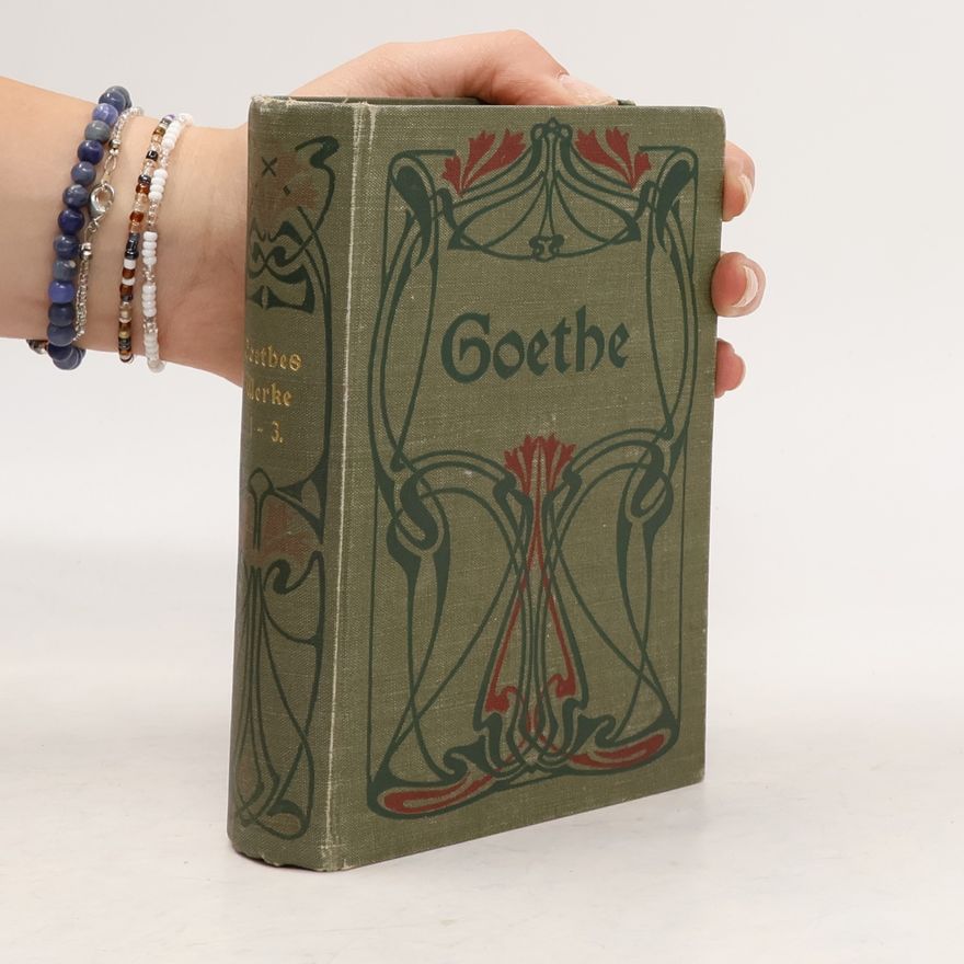Johann Wolfgang von Goethe Goethes Werke 1-3