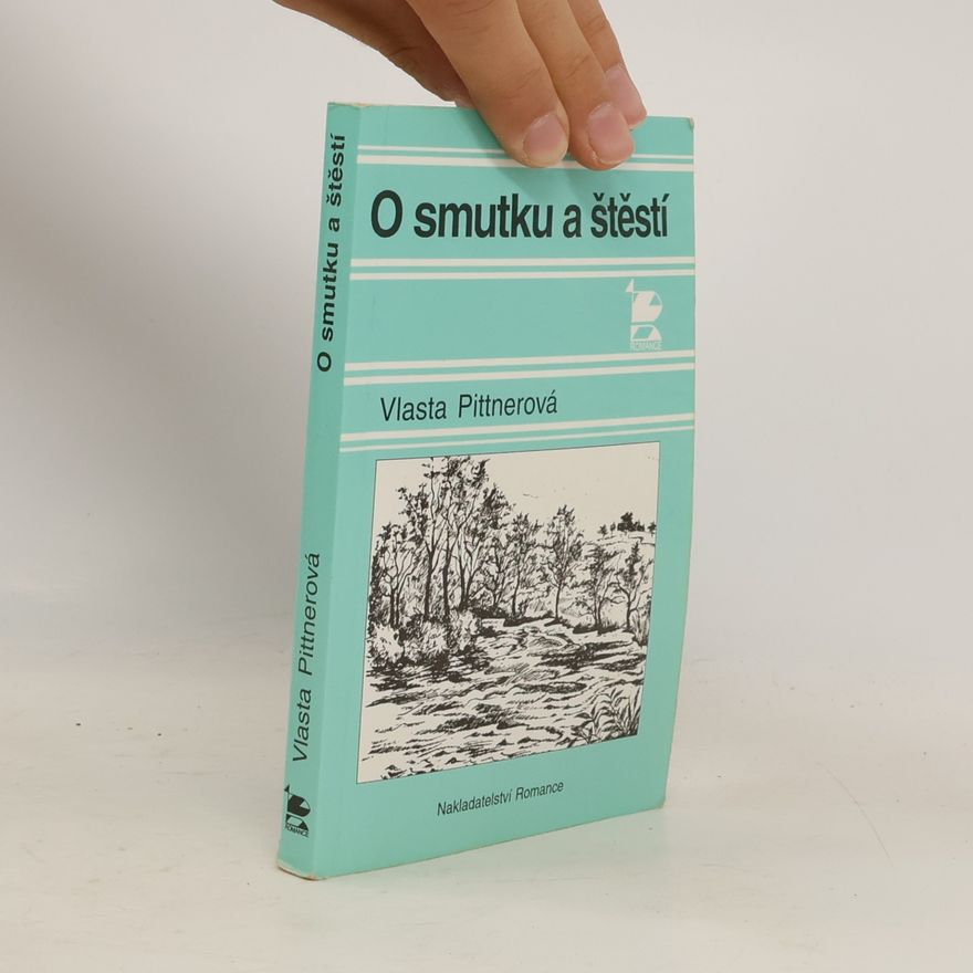 Vlasta Pittnerová O smutku a štěstí