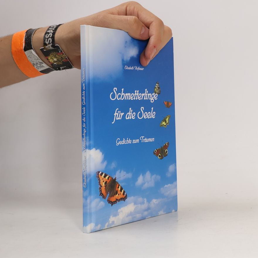 Elisabeth Hofbauer Schmetterlinge für die Seele