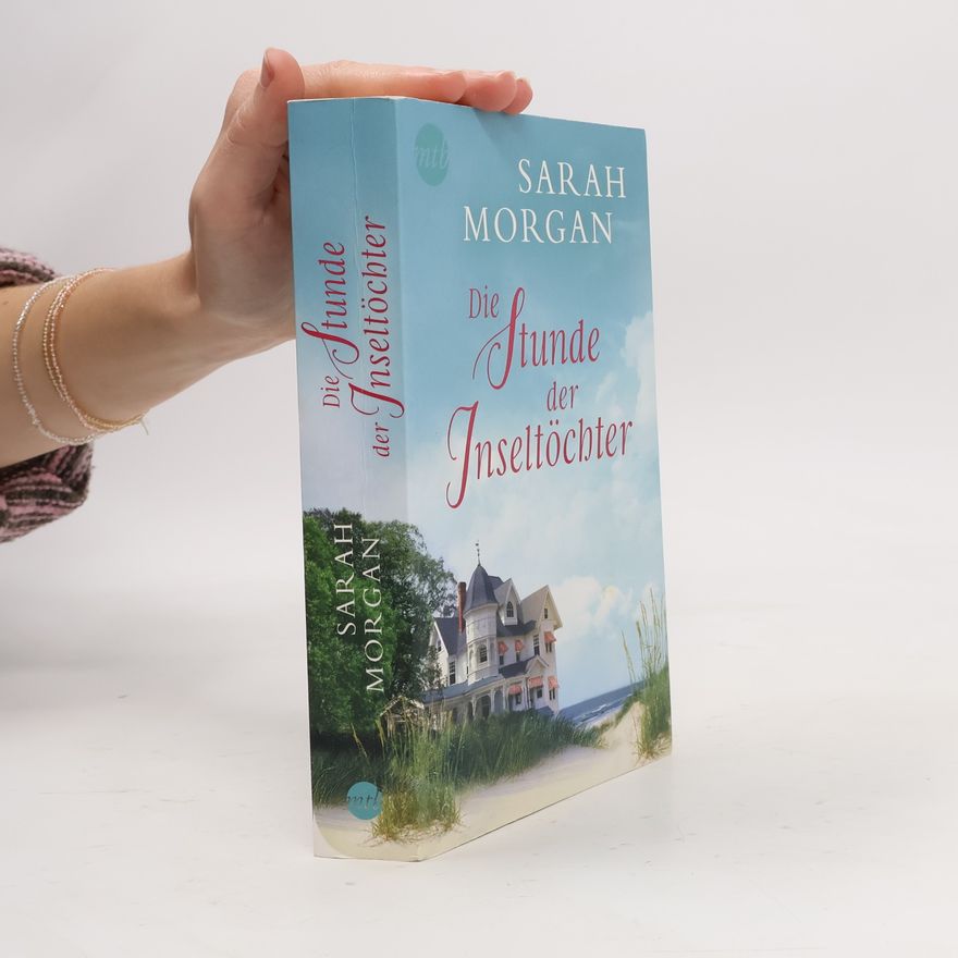 Sarah Morgan Die Stunde der Inseltöchter