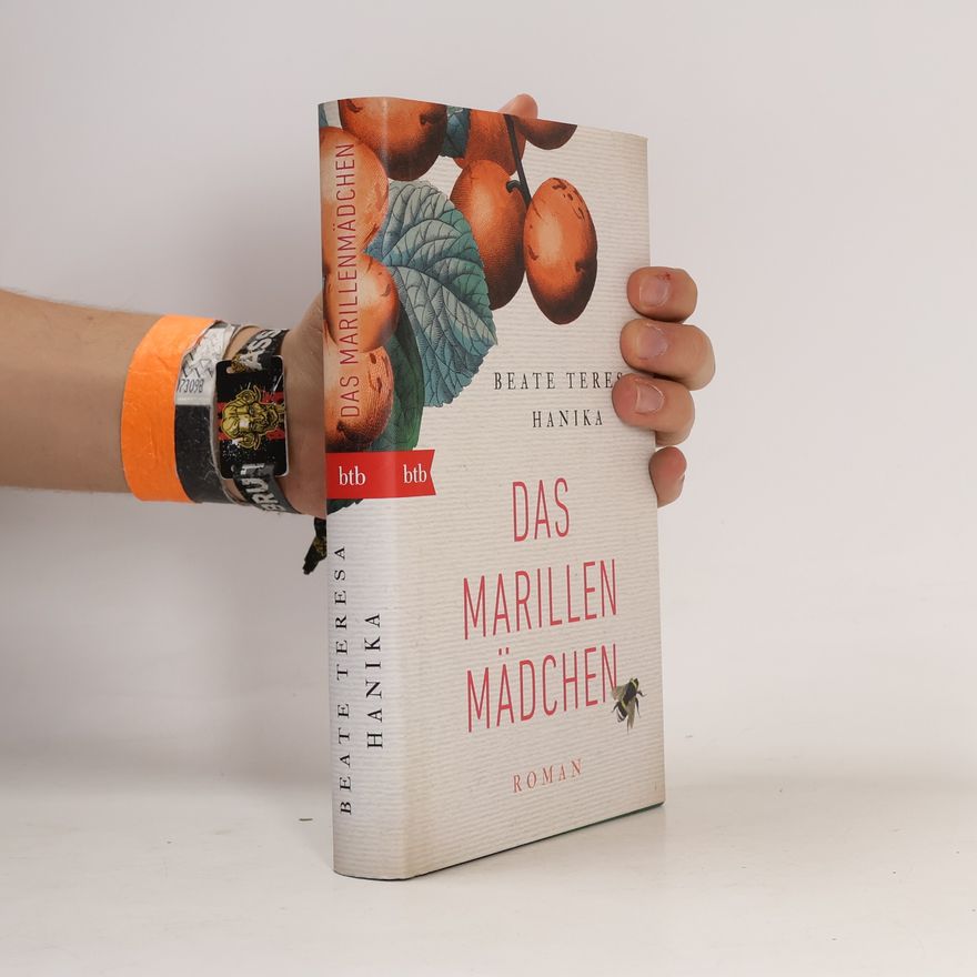 Beate Teresa Hanika Das Marillenmädchen