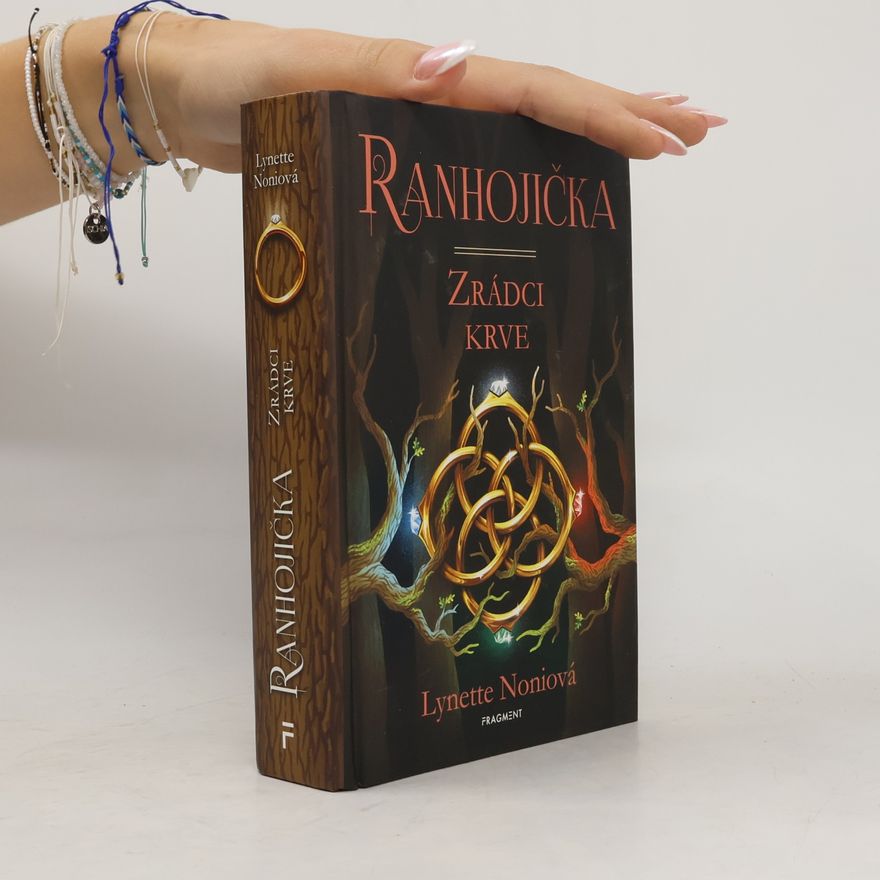 Lynette Noni Ranhojička. Zrádci krve