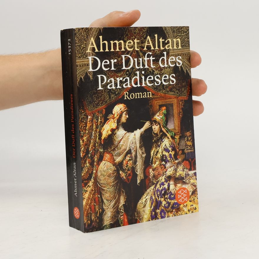 Ahmet Altan Der Duft des Paradieses