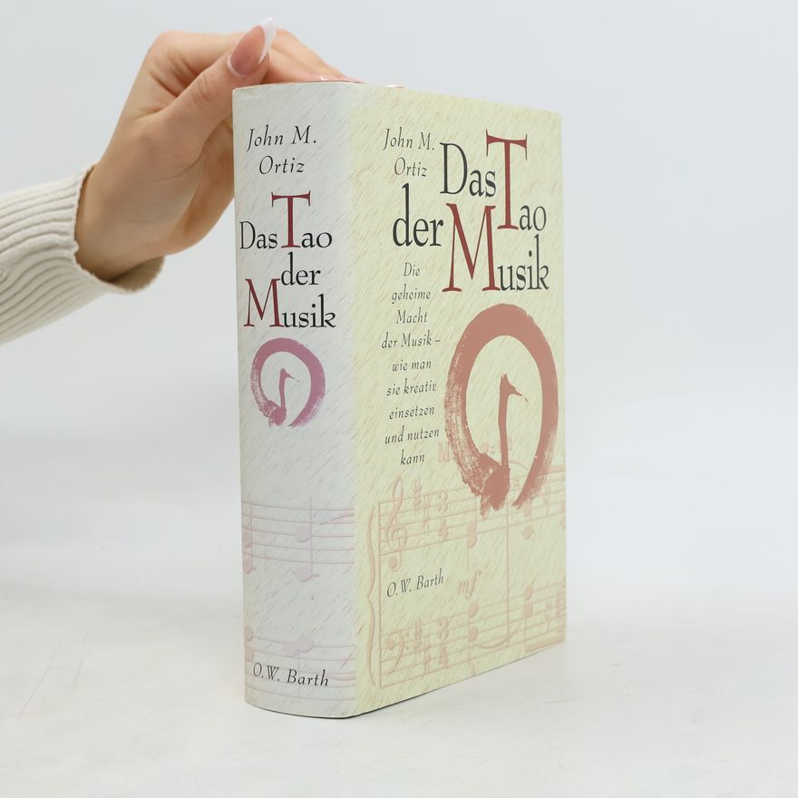 John M. Ortiz Das Tao der Musik