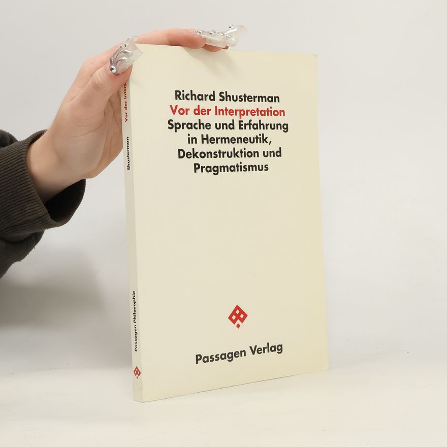 Richard Shusterman Passagen Philosophie: Vor der Interpretation