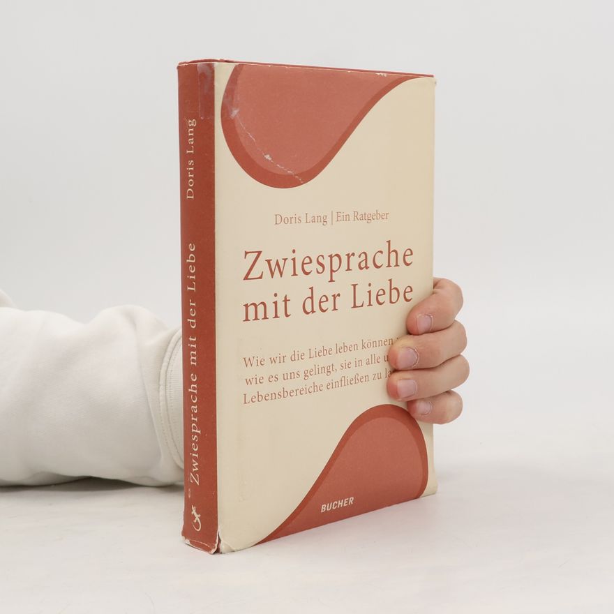Doris Lang Zwiesprache mit der Liebe