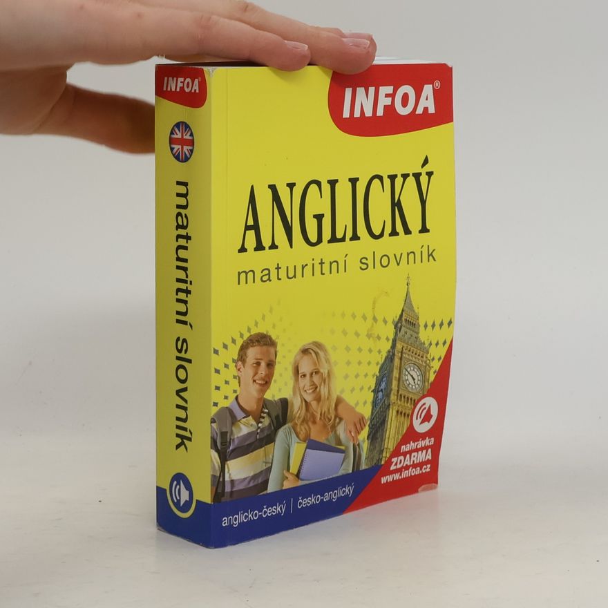 Various authors Anglický maturitní slovník : anglicko-český, česko-anglický Maturitní slovník