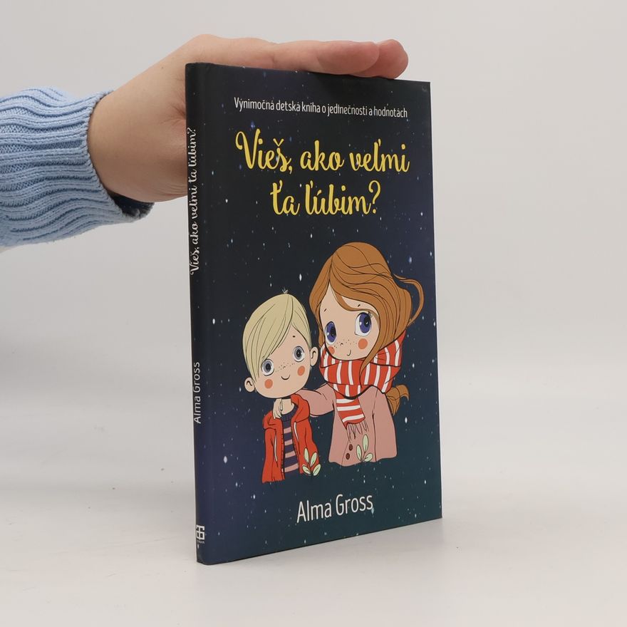 Alma Gross Vieš, ako veľmi ťa ľúbim?