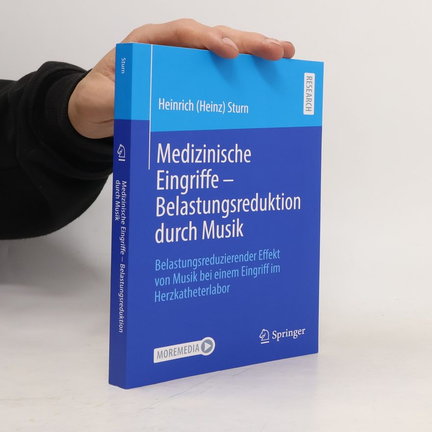 Heinrich Sturn Medizinische Eingriffe – Belastungsreduktion durch Musik