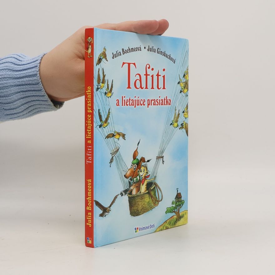 Julia Boehme Tafiti a lietajúce prasiatko