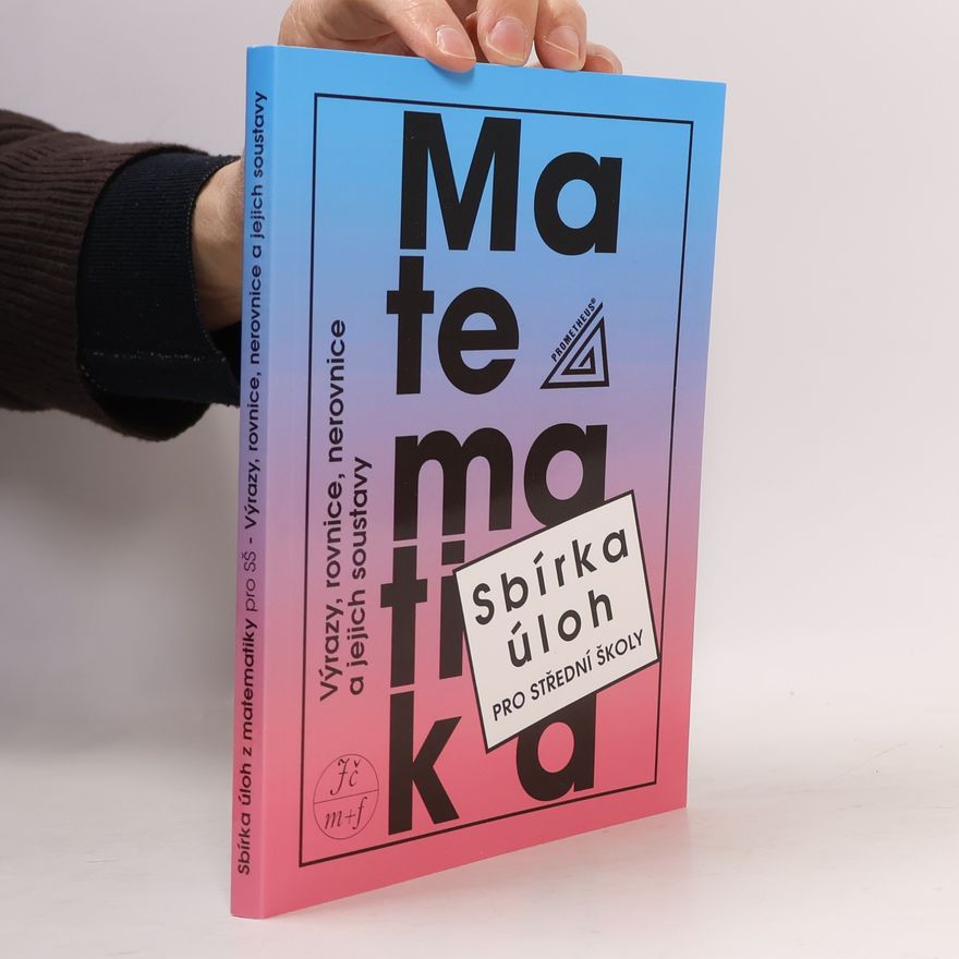 František Janeček Matematika - Sbírka úloh pro střední školy