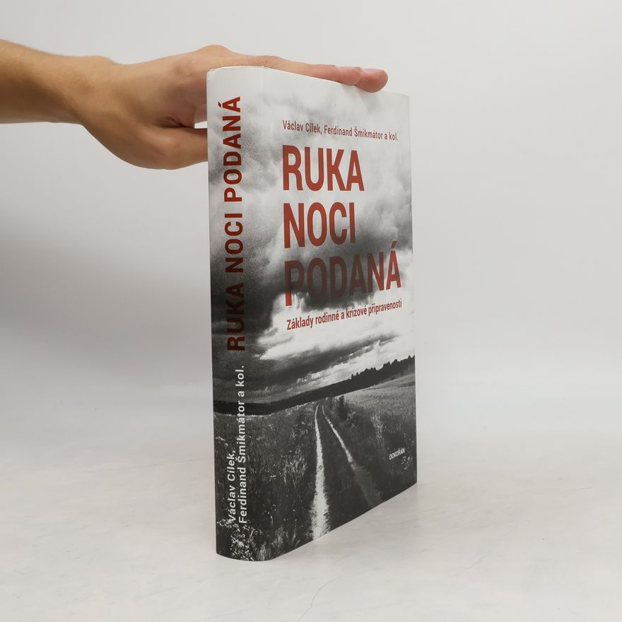 Václav Cílek Ruka noci podaná. Základy rodinné a krizové připravenosti