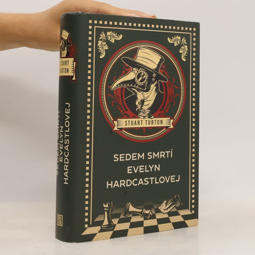 Stuart Turton Sedem smrtí Evelyn Hardcastlovej