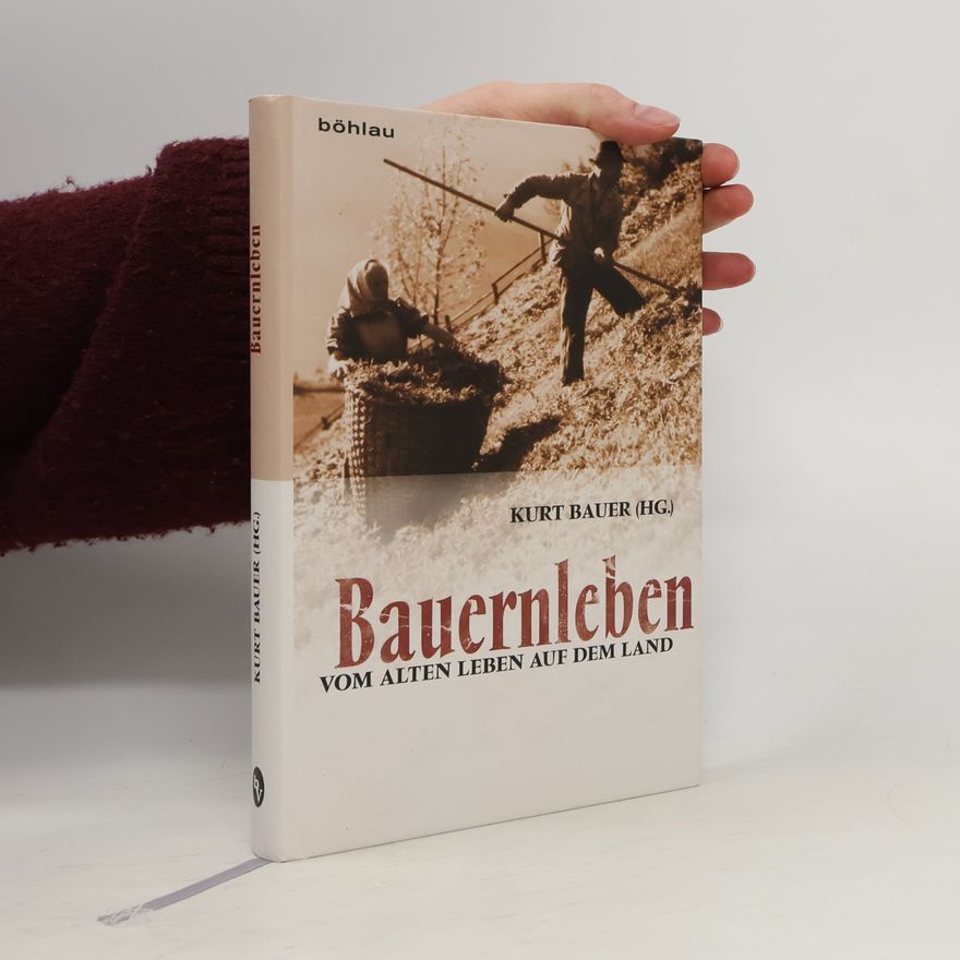 Kurt Bauer Bauernleben