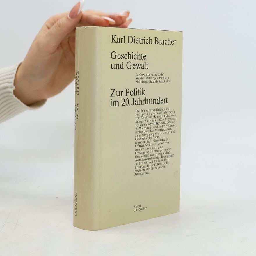 Karl Dietrich Bracher Geschichte und Gewalt