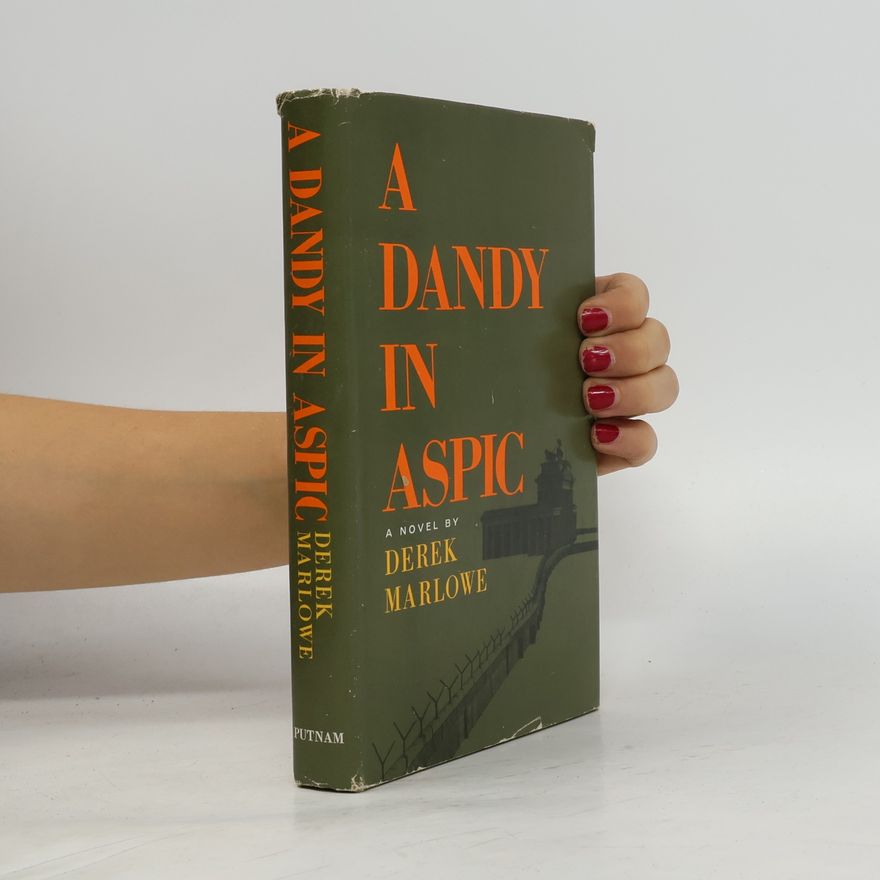 Derek Marlowe A Dandy in Aspic