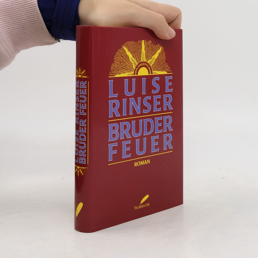 Luise Rinser Bruder Feuer