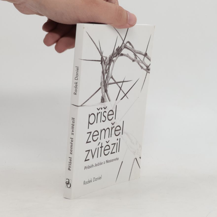 Radek Daniel Přišel, zemřel, zvítězil