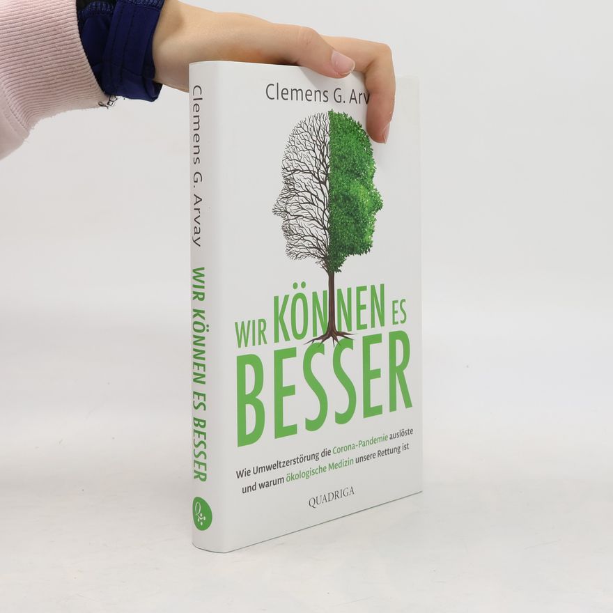 Clemens G. Arvay Wir können es besser