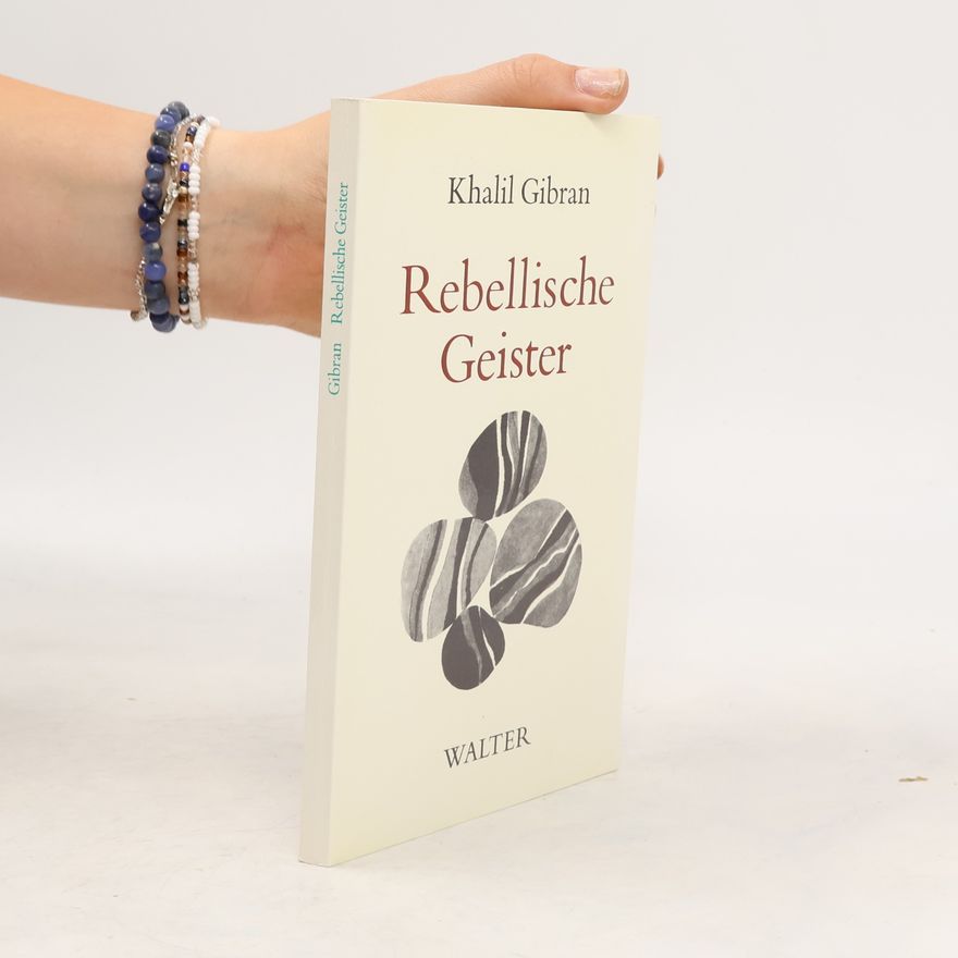 H̱alīl Ǧibrān Rebellische Geister