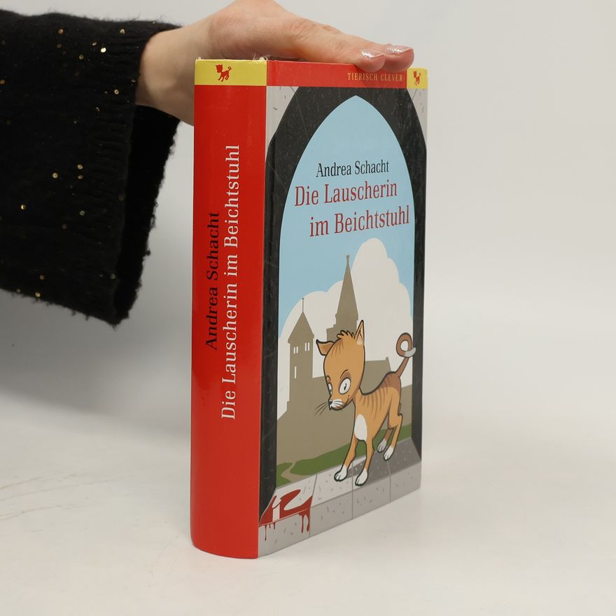 Andrea Schacht Die Lauscherin im Beichtstuhl