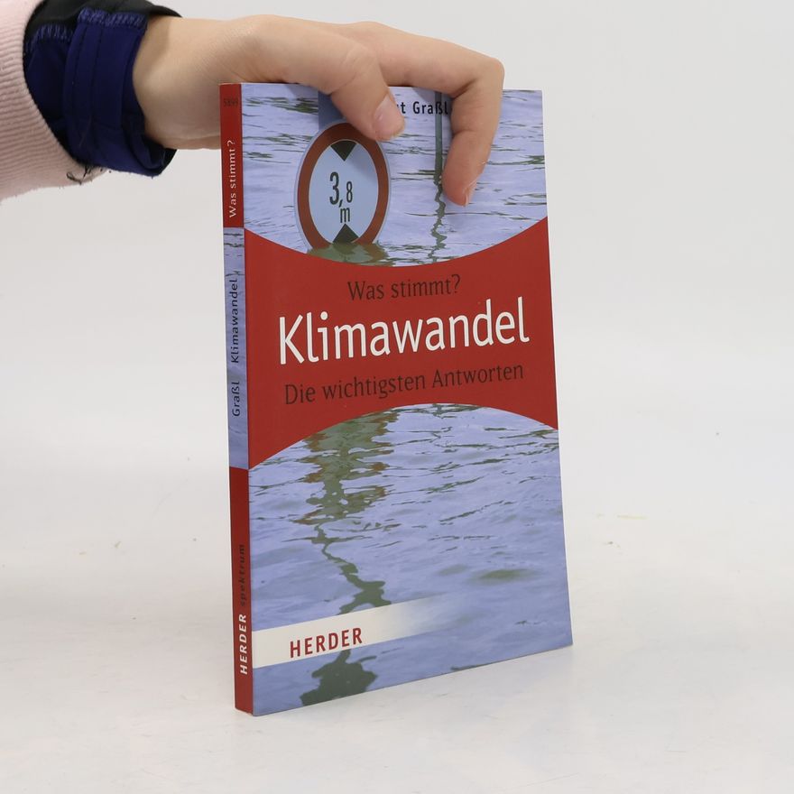 Hartmut Graßl Was stimmt? Klimawandel