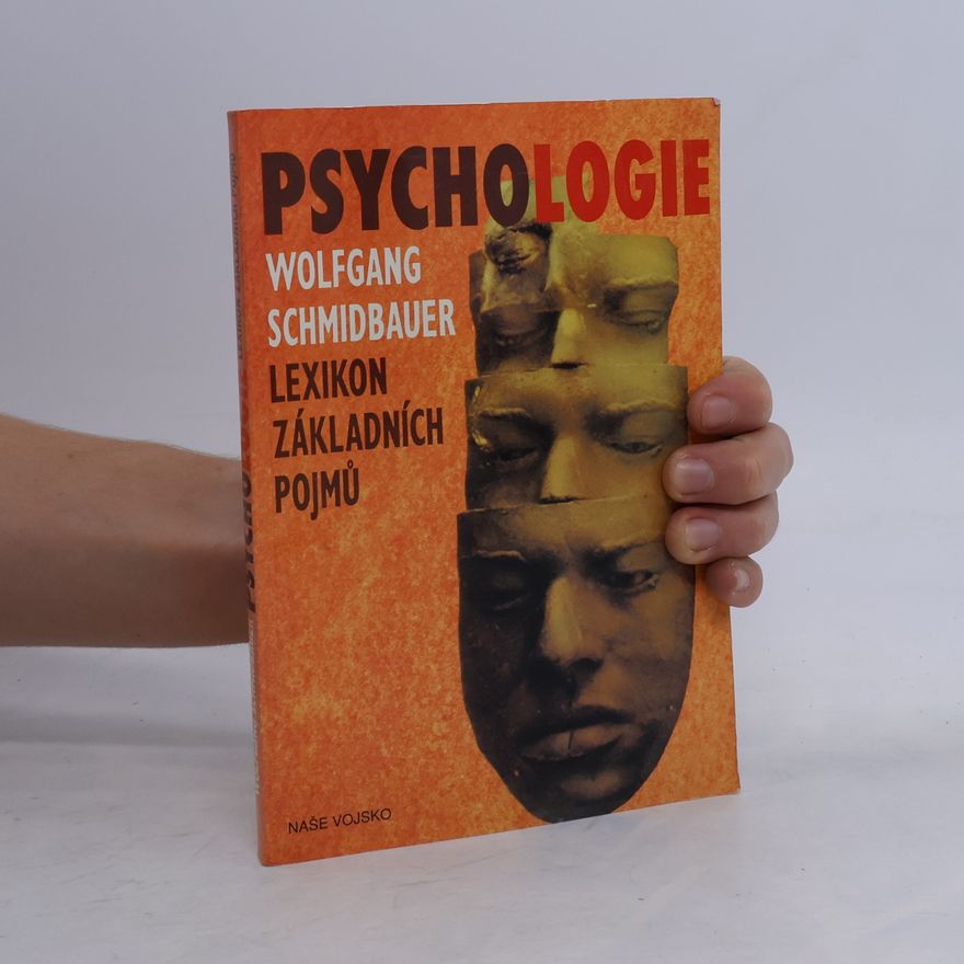Dr. Wolfgang Schmidbauer Psychologie - Lexikon základních pojmů