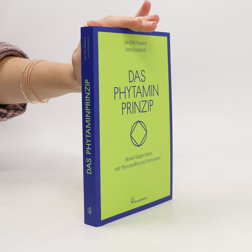 Jan-Dirk Fauteck Das Phytaminprinzip