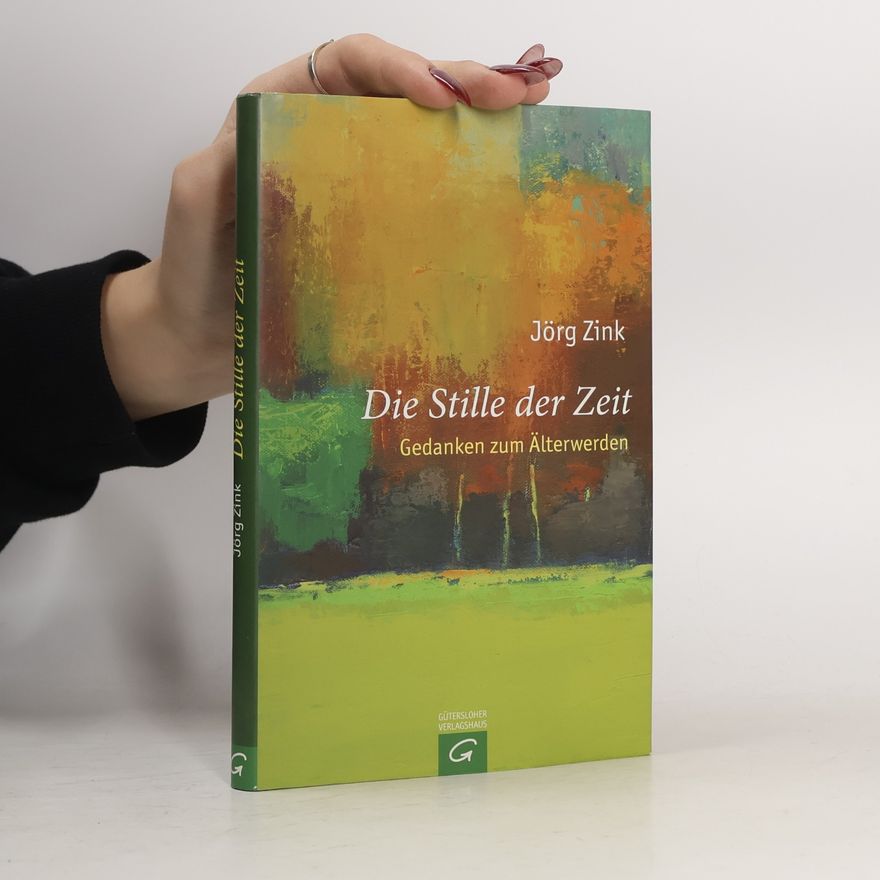 Jörg Zink Die Stille der Zeit