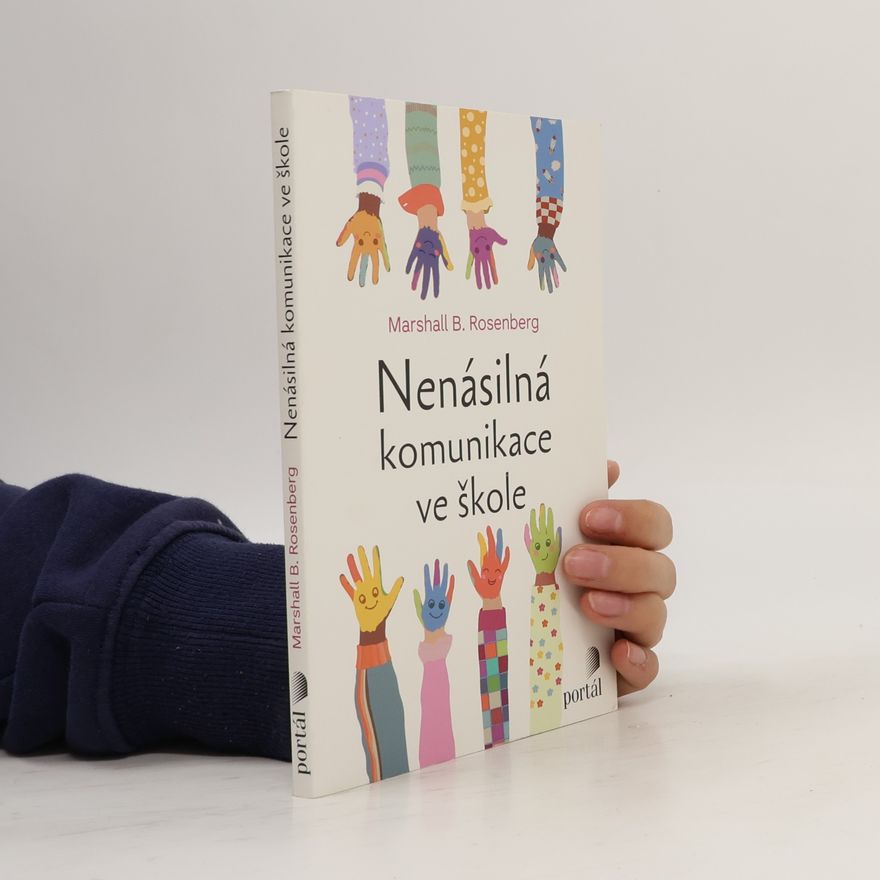 Marshall Rosenberg nenásilná komunikace ve škole