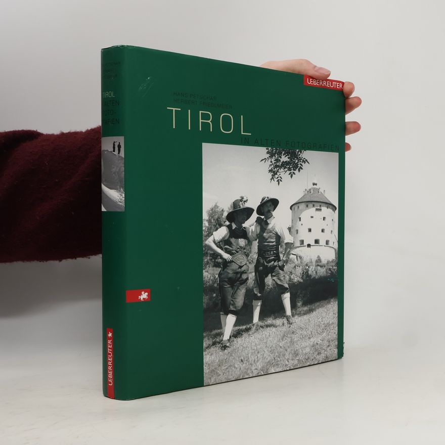Hans Petschar Tirol in alten Fotografien