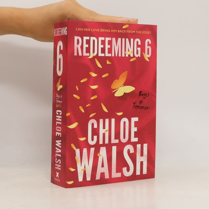 Chloe Walsh Redeeming 6: Epic, emotional and addictive romance from the TikTok phenomenon
