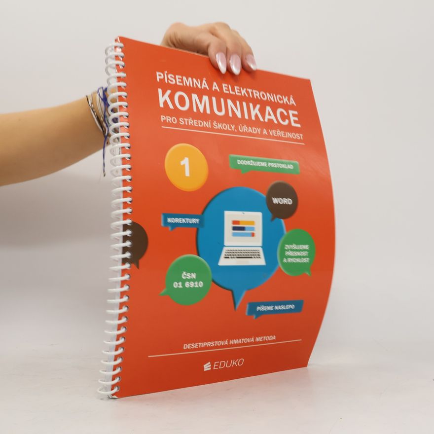 Irena Hochová Písemná a elektronická komunikace pro střední školy, úřady a veřejnost 1 : desetiprstová hmatová metoda