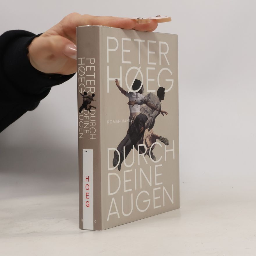 Peter Høeg Durch deine Augen