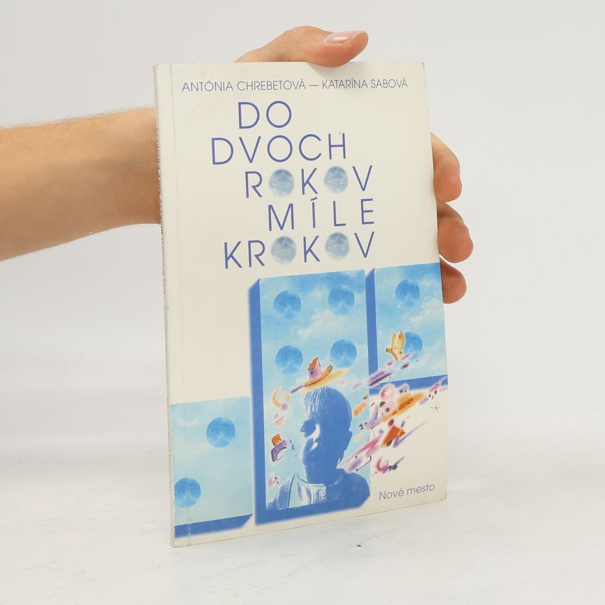 Katarína Sabová Do dvoch rokov míle krokov