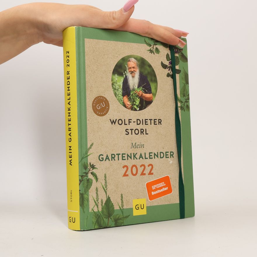 Wolf Dieter Storl Mein Gartenkalender 2022