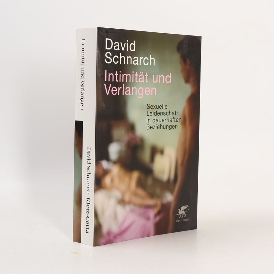 David Schnarch Intimität und Verlangen